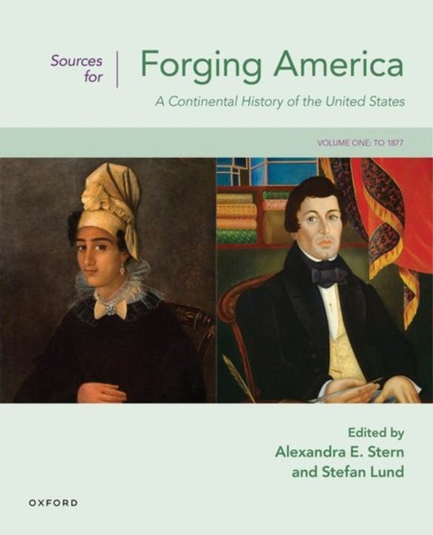 Sources for Forging America Volume One - A Continental History of the United States
