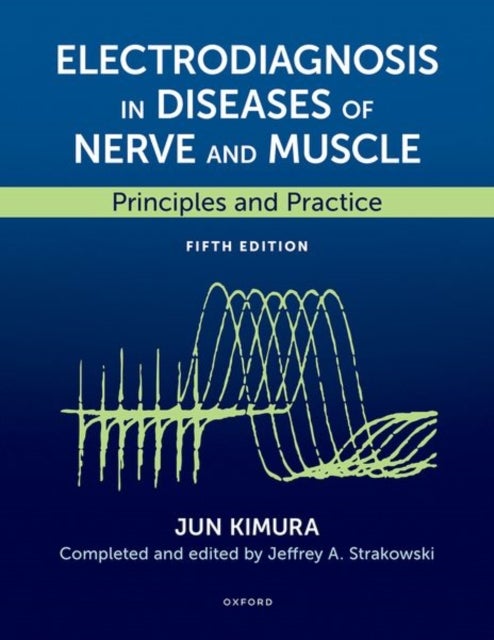 Electrodiagnosis in Diseases of Nerve and Muscle - Principles and Practice