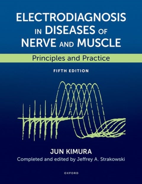 Electrodiagnosis in Diseases of Nerve and Muscle - Principles and Practice