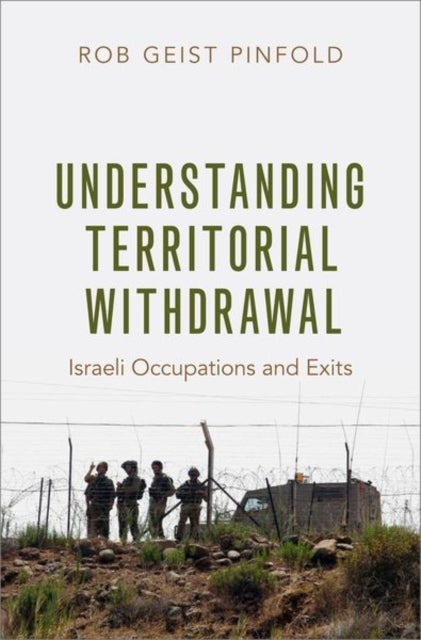 Understanding Territorial Withdrawal - Israeli Occupations and Exits