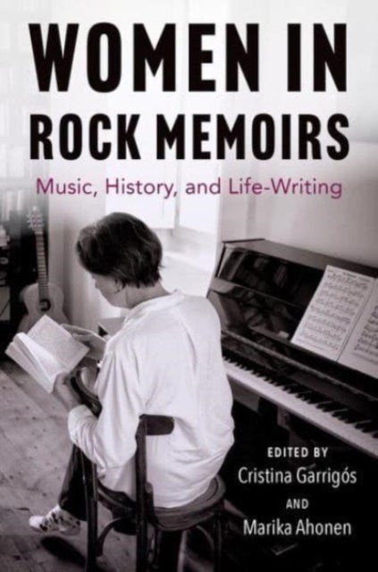 Women in Rock Memoirs - Music, History, and Life-Writing