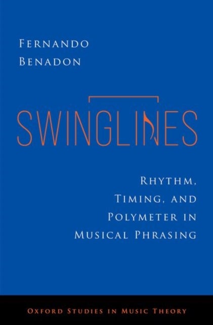Swinglines - Rhythm, Timing, and Polymeter in Musical Phrasing