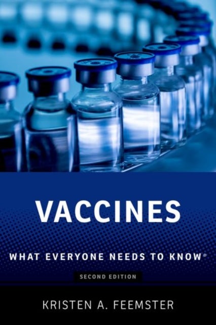 Vaccines - What Everyone Needs to Know®