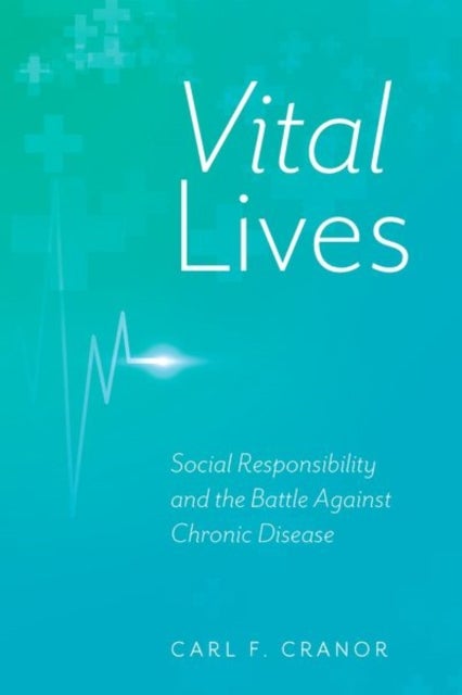 Vital Lives - Social Responsibility and the Battle Against Chronic Disease