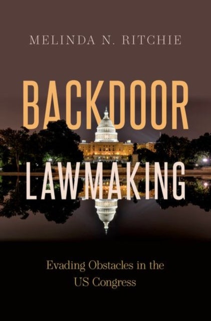 Backdoor Lawmaking - Evading Obstacles in the US Congress