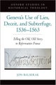Geneva's Use of Lies, Deceit, and Subterfuge, 1536-1563