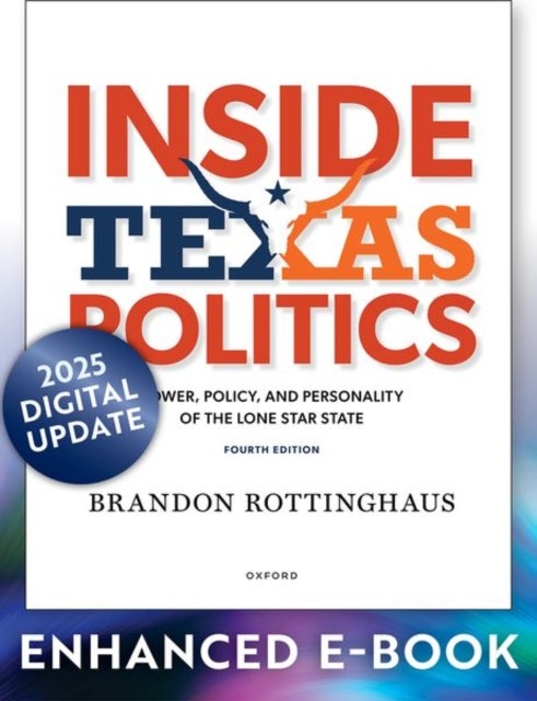 Inside Texas Politics - Power, Policy, and Personality in the Lone Star State