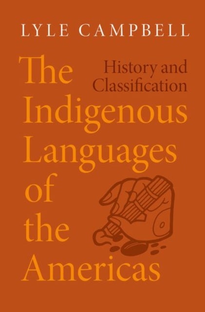 The Indigenous Languages of the Americas - History and Classification