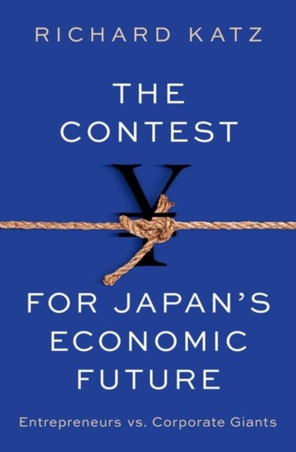 The Contest for Japan's Economic Future - Entrepreneurs vs Corporate Giants