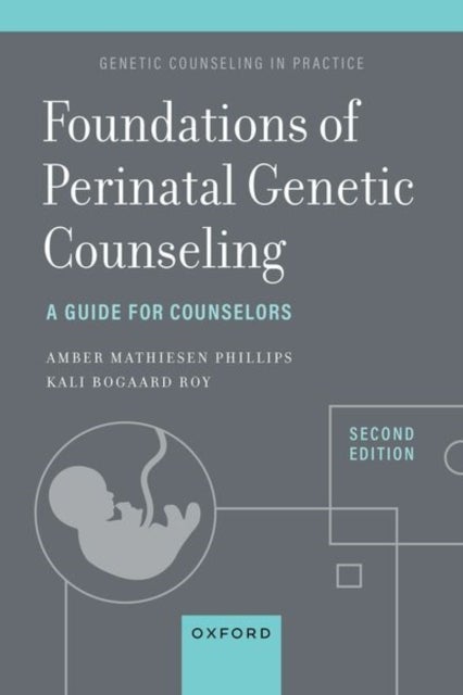Foundations of Perinatal Genetic Counseling - A Guide for Counselors