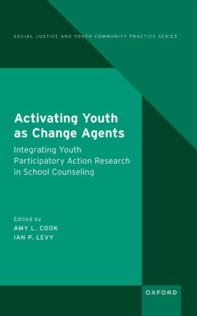 Activating Youth as Change Agents - Integrating Youth Participatory Action Research in School Counseling