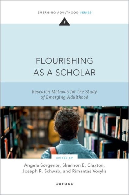 Flourishing as a Scholar - Research Methods for the Study of Emerging Adulthood