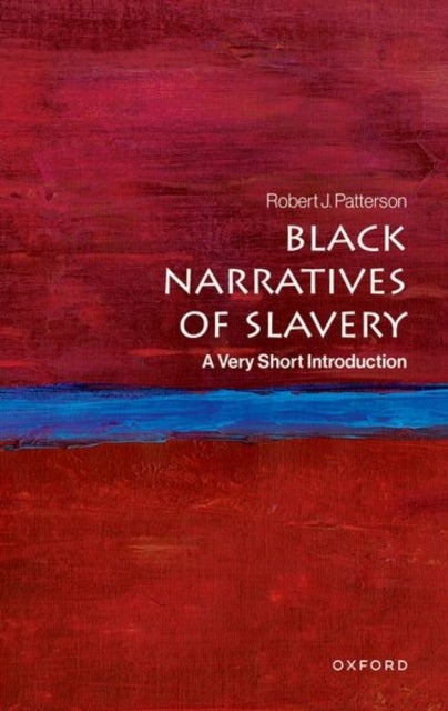 Black Narratives of Slavery - A Very Short Introduction