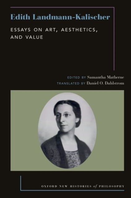 Edith Landmann-Kalischer - Essays on Art, Aesthetics, and Value