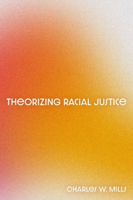 Theorizing Racial Justice