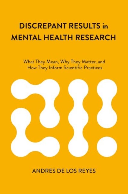 Discrepant Results in Mental Health Research - What They Mean, Why They Matter, and How They Inform Scientific Practices