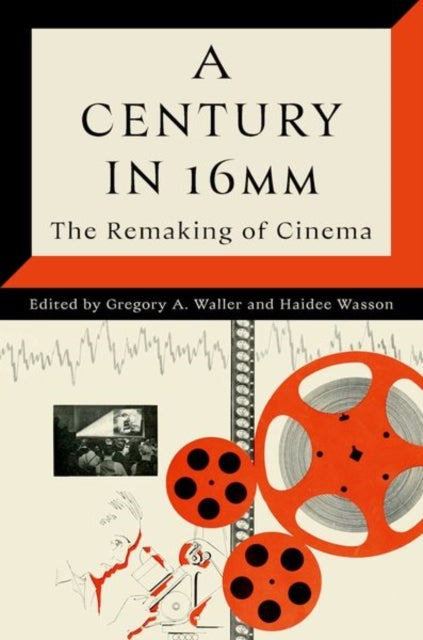 A Century in 16mm - The Remaking of Cinema
