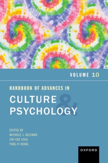 Handbook of Advances in Culture and Psychology, Volume 10 - Volume 10