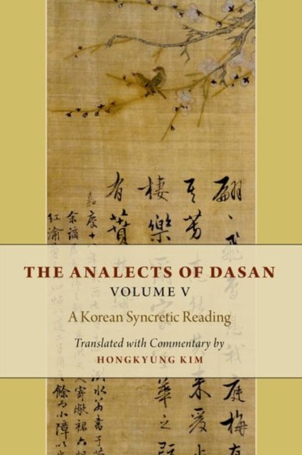 The Analects of Dasan, Volume V - A Korean Syncretic Reading
