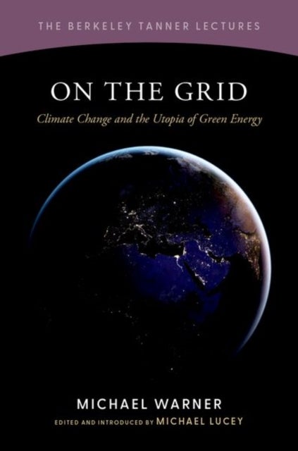 On the Grid - Climate Change and the Utopia of Green Energy