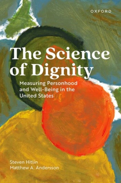The Science of Dignity - Measuring Personhood and Well-Being in the United States