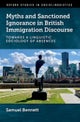 Myths and Sanctioned Ignorance in British Immigration Discourse