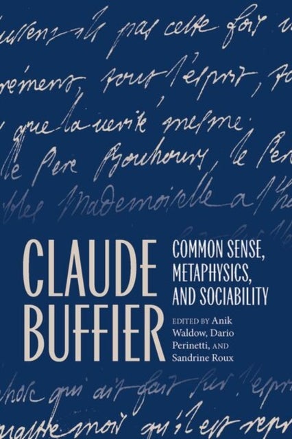 Claude Buffier - Common Sense, Metaphysics, and Sociability