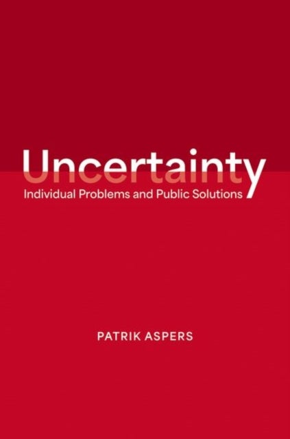 Uncertainty - Individual Problems and Public Solutions