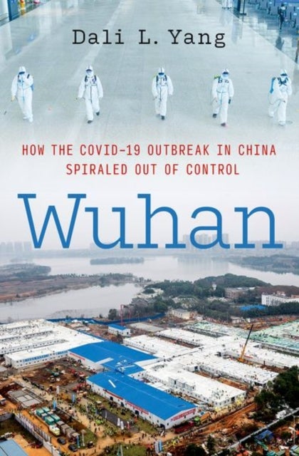 Wuhan - How the COVID-19 Outbreak in China Spiraled Out of Control