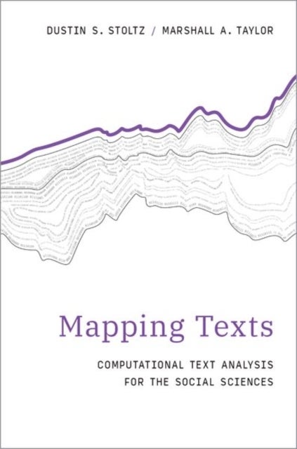 Mapping Texts - Computational Text Analysis for the Social Sciences