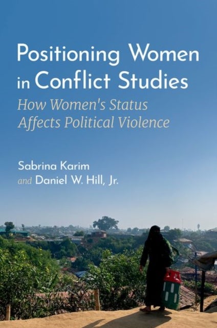 Positioning Women in Conflict Studies - How Women's Status Affects Political Violence