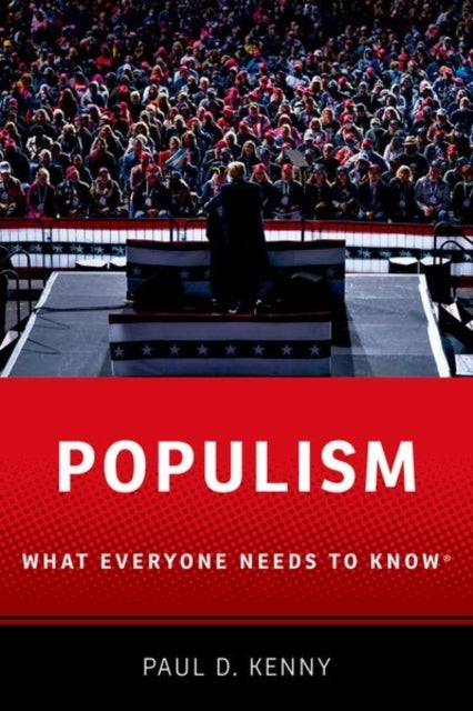 Populism - What Everyone Needs to Know
