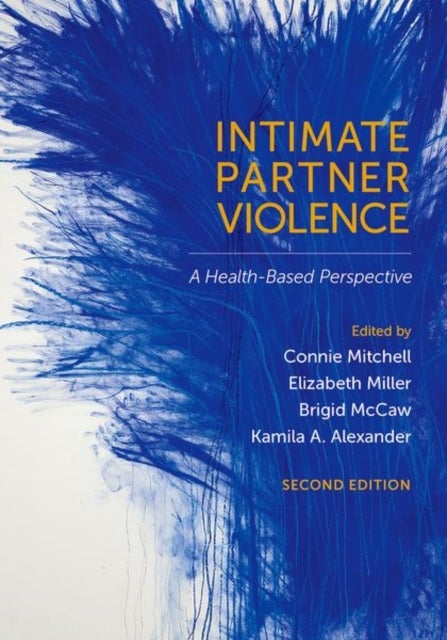 Intimate Partner Violence - A Health-Based Perspective