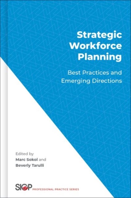 Strategic Workforce Planning - Best Practices and Emerging Directions