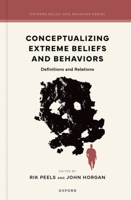 Conceptualizing Extreme Beliefs and Behaviors - Definitions and Relations
