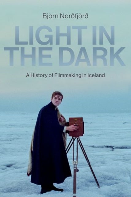 Light in the Dark - A History of Filmmaking in Iceland