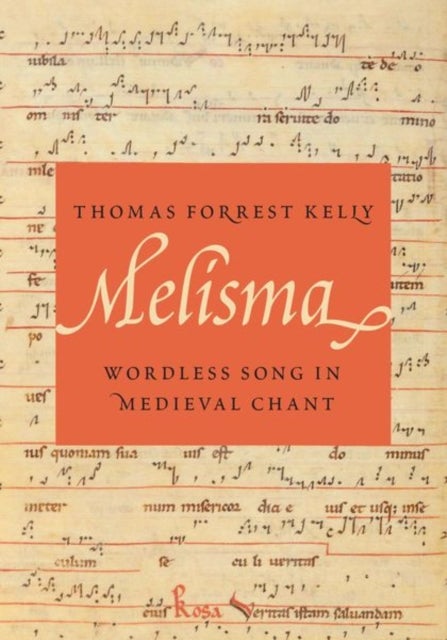 Melisma - Wordless Song in Medieval Chant