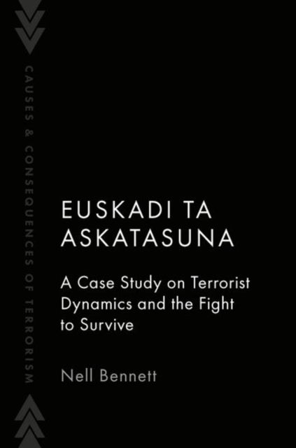 Euskadi Ta Askatasuna - A Case Study on Terrorist Dynamics and the Fight to Survive