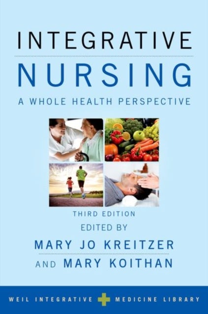 Integrative Nursing - A Whole Health Perspective