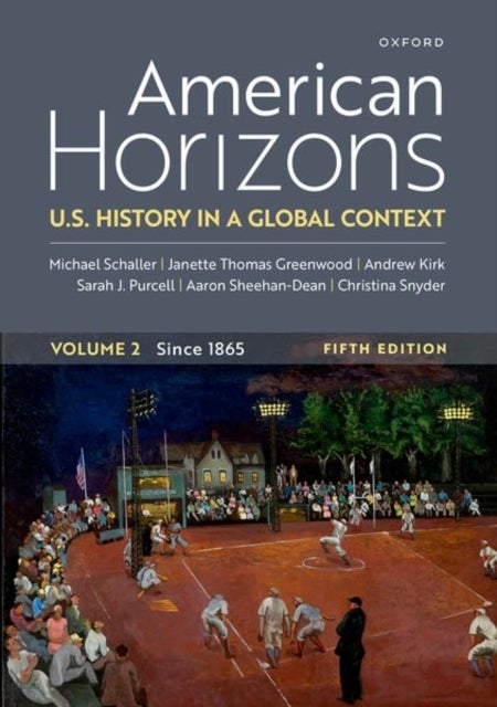 American Horizons - U.S. History in a Global Context, Volume Two Since 1865