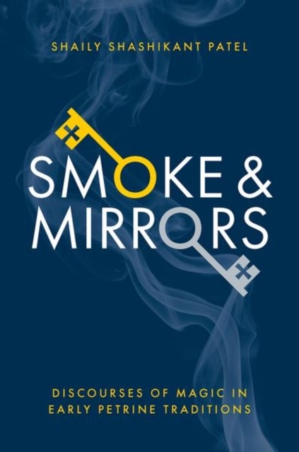 Smoke & Mirrors - Discourses of Magic in Early Petrine Traditions