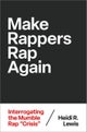 Make Rappers Rap Again