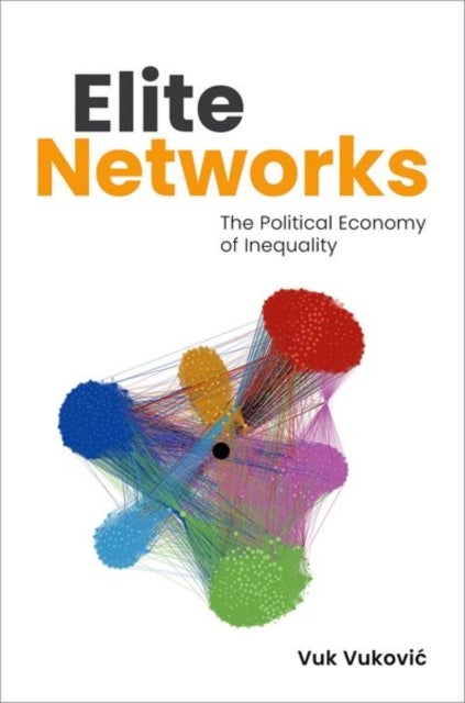 Elite Networks - The Political Economy of Inequality