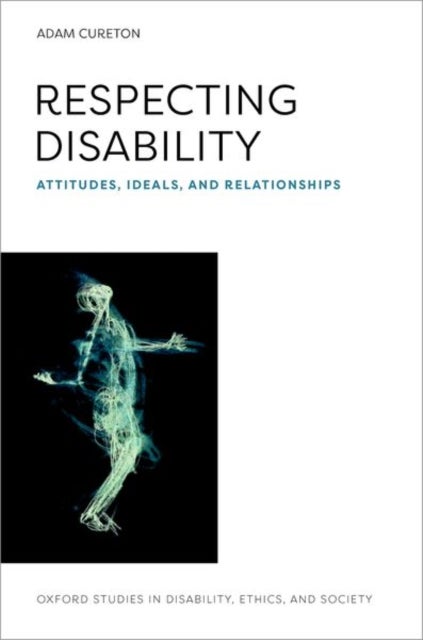 Respecting Disability - Attitudes, Ideals, and Relationships