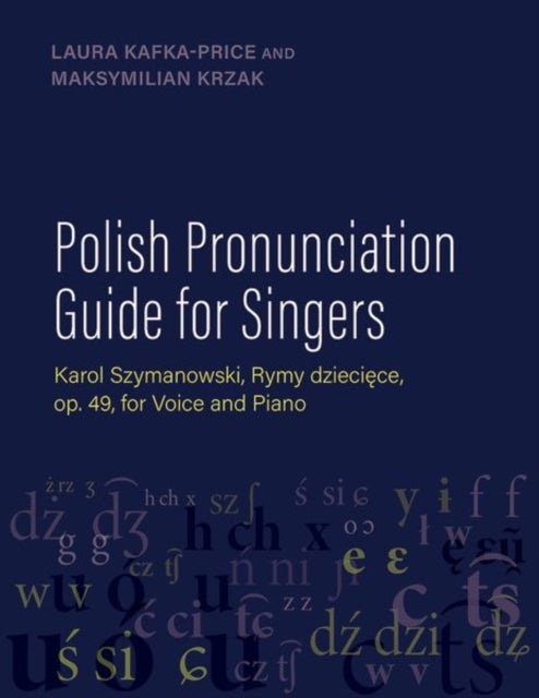 Polish Pronunciation Guide for Singers - Karol Szymanowski, Rymy dzieciece, op. 49, for Voice and Piano