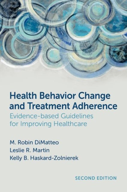 Health Behavior Change and Treatment Adherence - Evidence-based Guidelines for Improving Healthcare