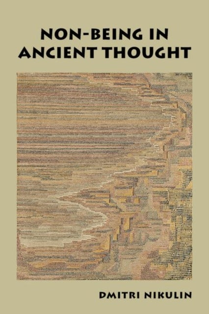Non-Being in Ancient Thought