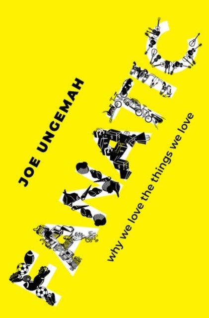 Fanatic - Why We Love the Things We Love