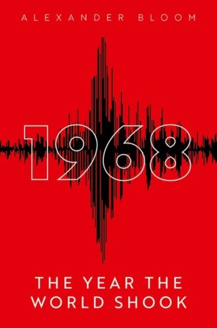 1968 - The Year the World Shook