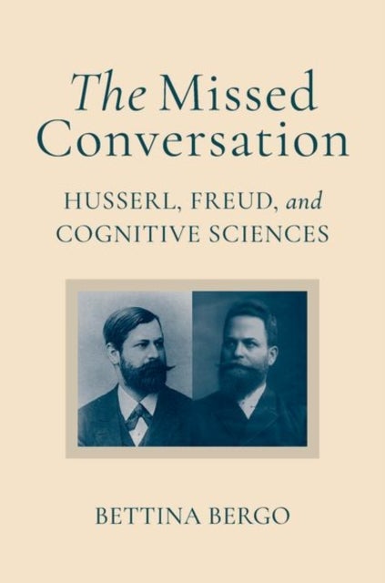 The Missed Conversation - Husserl, Freud, and Cognitive Sciences